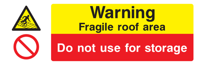 Warning Fragile Roof Area Do Not Use For Storage Sign - Safe Signs