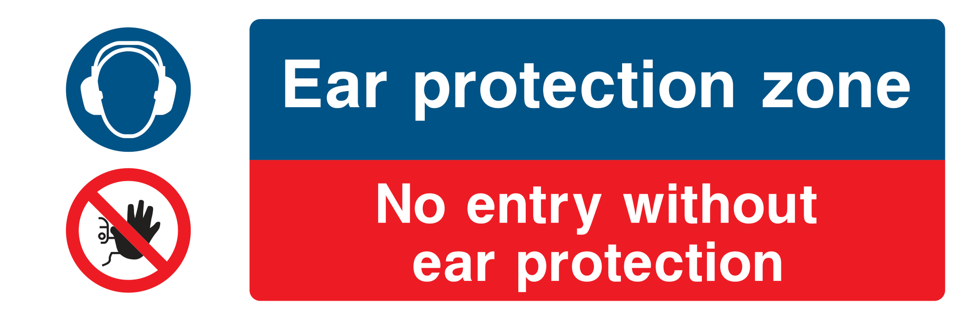 Ear Protection Zone No Entry Without Ear Protection Sign - Safe Signs