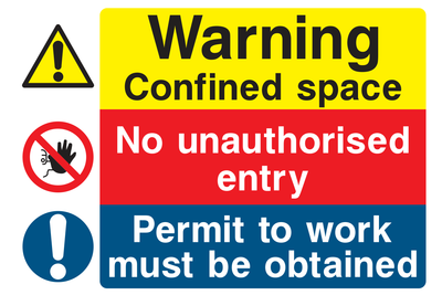 Warning Confined Space / No Unauthorised Entry / Permit To Work Must Be Obtained Sign - Safe Signs