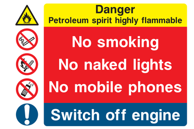 Danger Petroleum Spirit Highly Flammable / No Smoking / No Naked Lights / Switch Off Engine Sign - Safe Signs