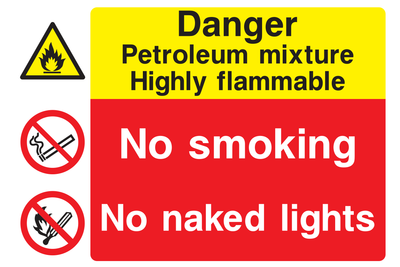 Danger Petroleum Mixture Highly Flammable / No Smoking / No Naked Lights Sign - Safe Signs