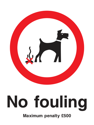 No fouling Maximum penalty £500 Sign - Safe Signs