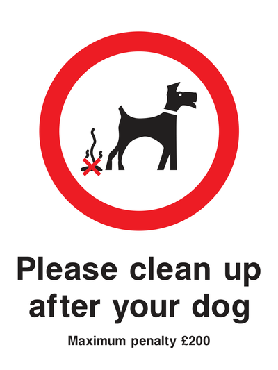 Please clean up after your dog Maximum penalty £200 Sign - Safe Signs