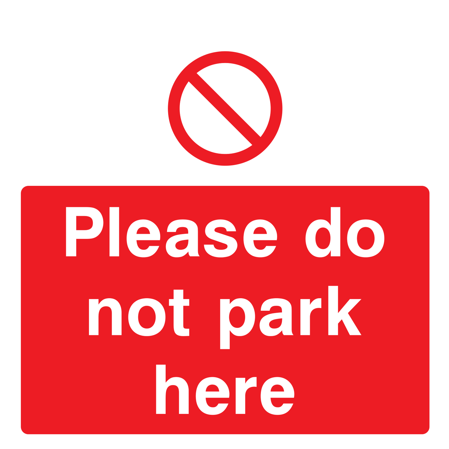 Please do not park here Sign - Safe Signs