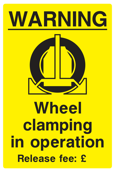 Warning wheel clamping in operation, release fee £___ Sign - Safe Signs