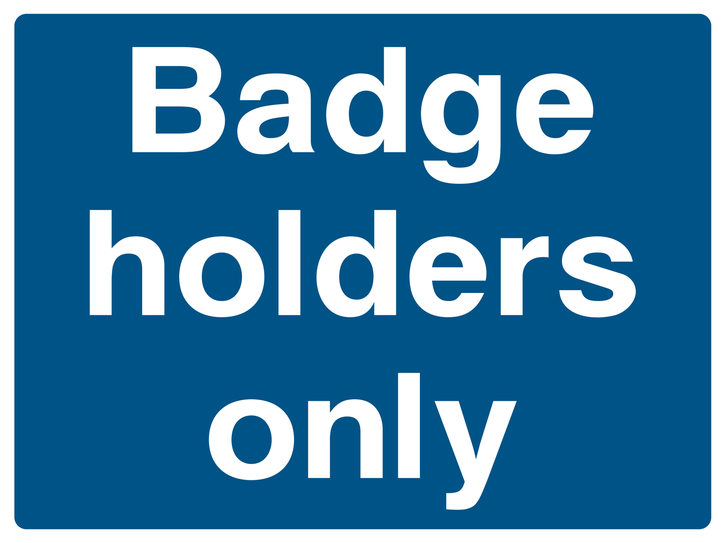 Badge holders only Sign - Safe Signs