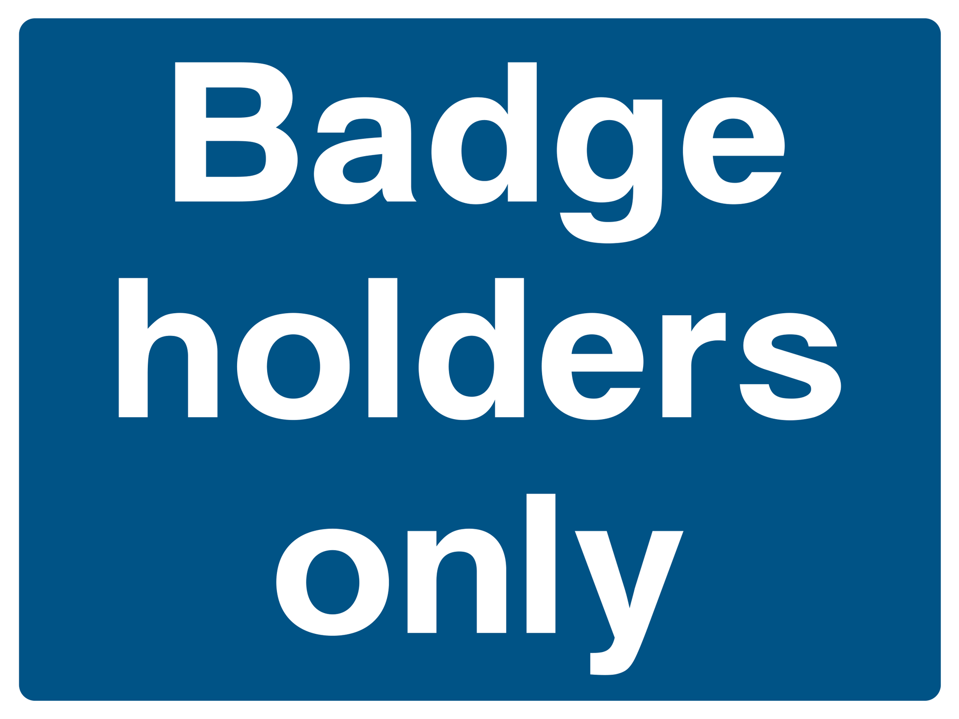 Badge holders only Sign - Safe Signs