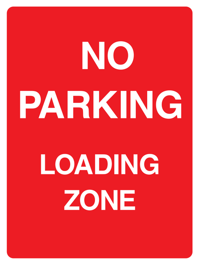 No parking, Loading zone Sign - Safe Signs