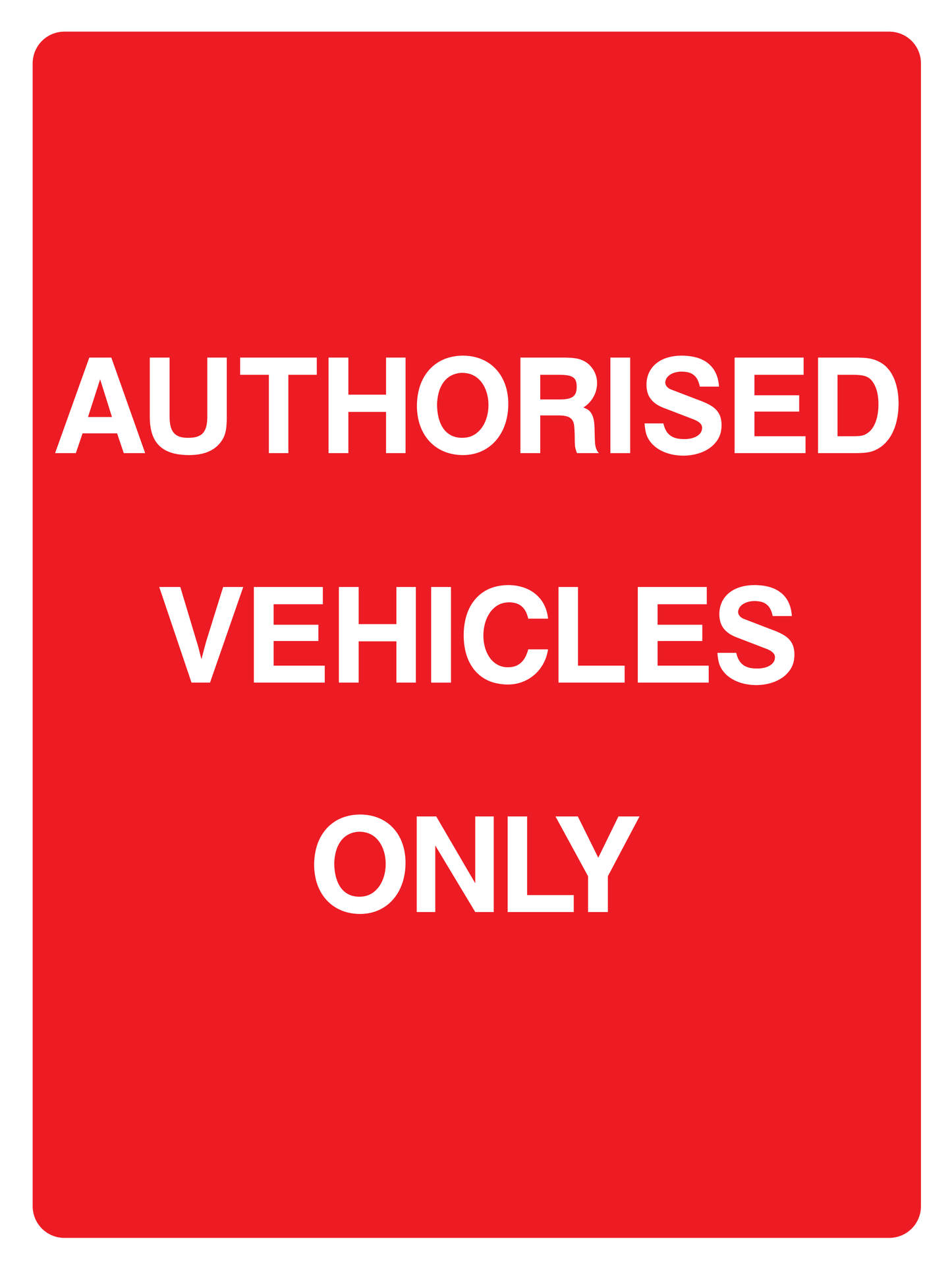 Authorised vehicles only Sign - Safe Signs