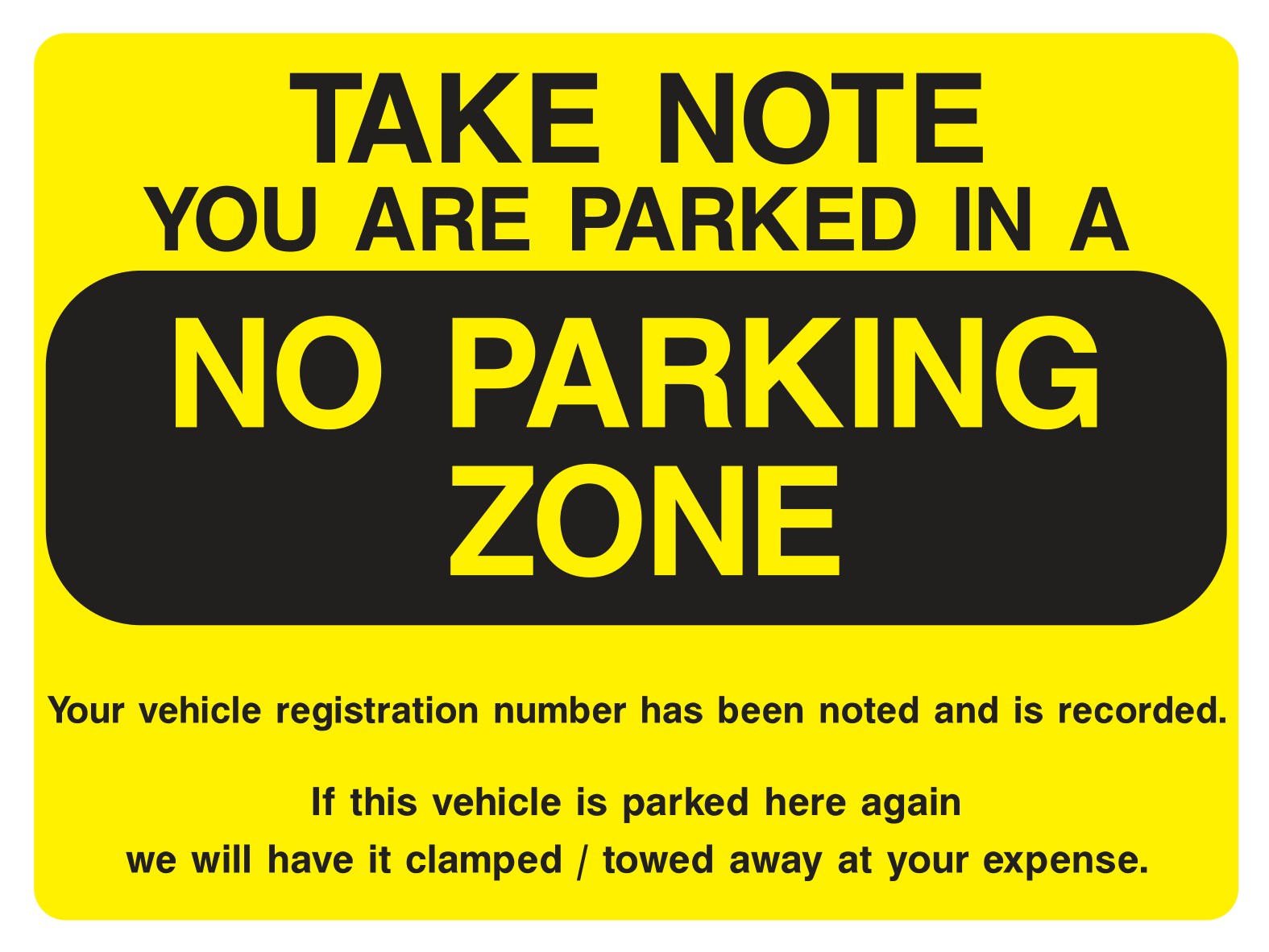 Take Note. You are parked in a no parking zone Ultra Removable Sticker - Safe Signs