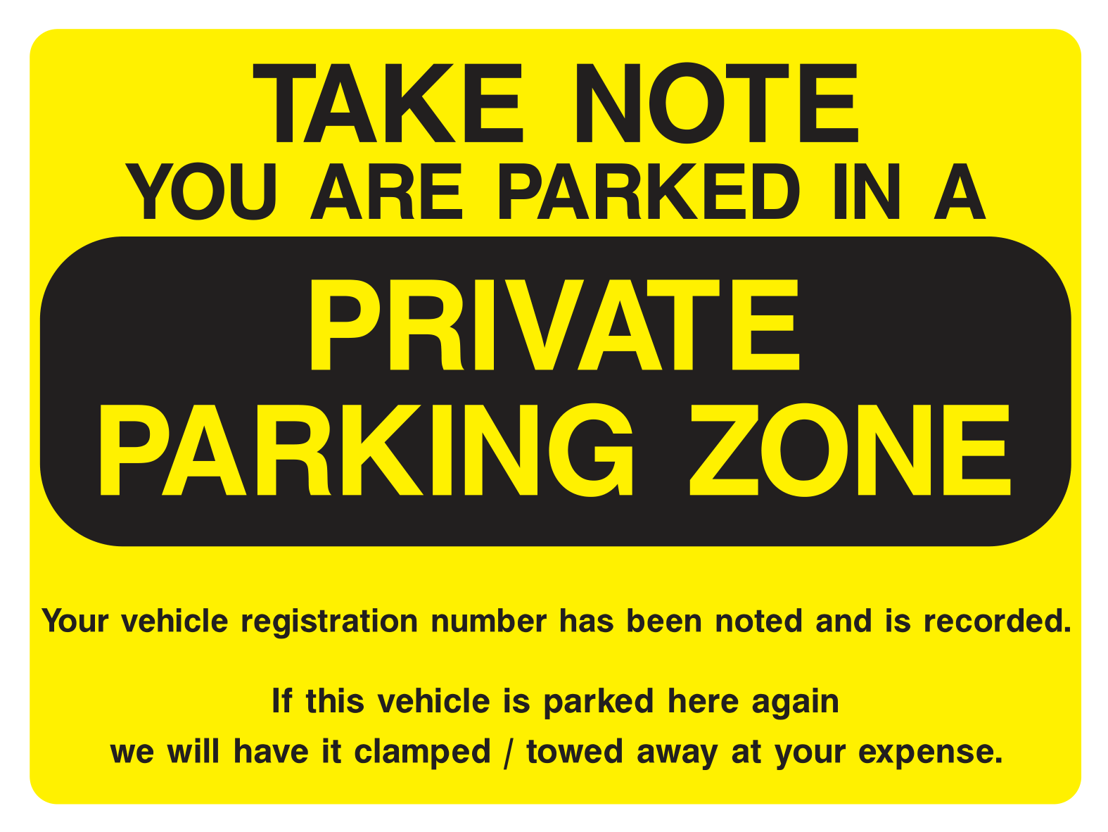 Take Note. You are parked in a private parking zone Ultra Removable Sticker - Safe Signs