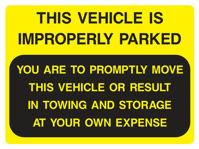 This vehicle is improperly parked Ultra Removable Sticker - Safe Signs