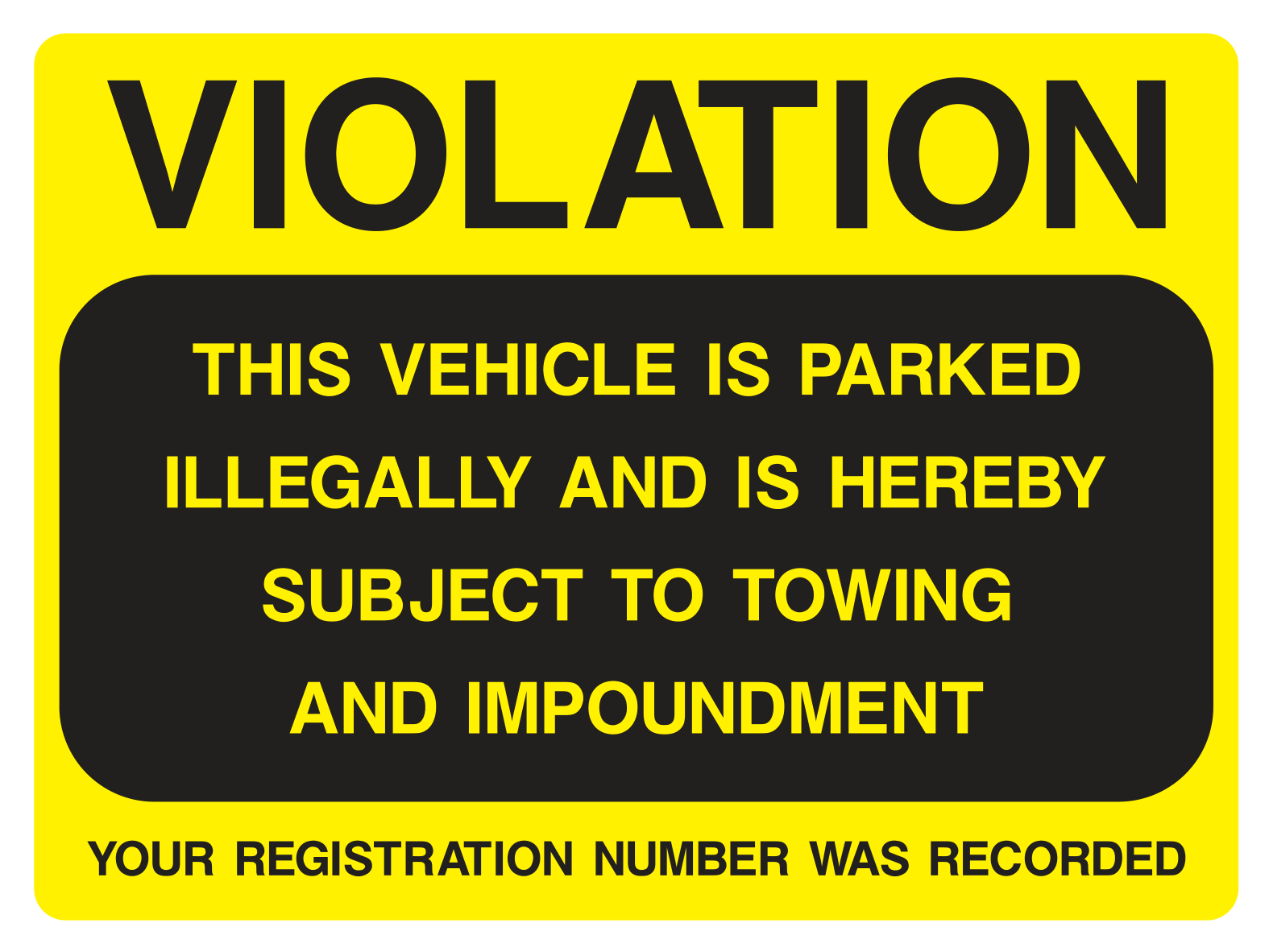 Violation. This vehicle is parked illegally and is hereby subject to towing and impoundment Ultra Removable Sticker - Safe Signs