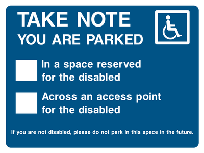 Take note. You are parked (Disabled) Ultra Removable Sticker - Safe Signs