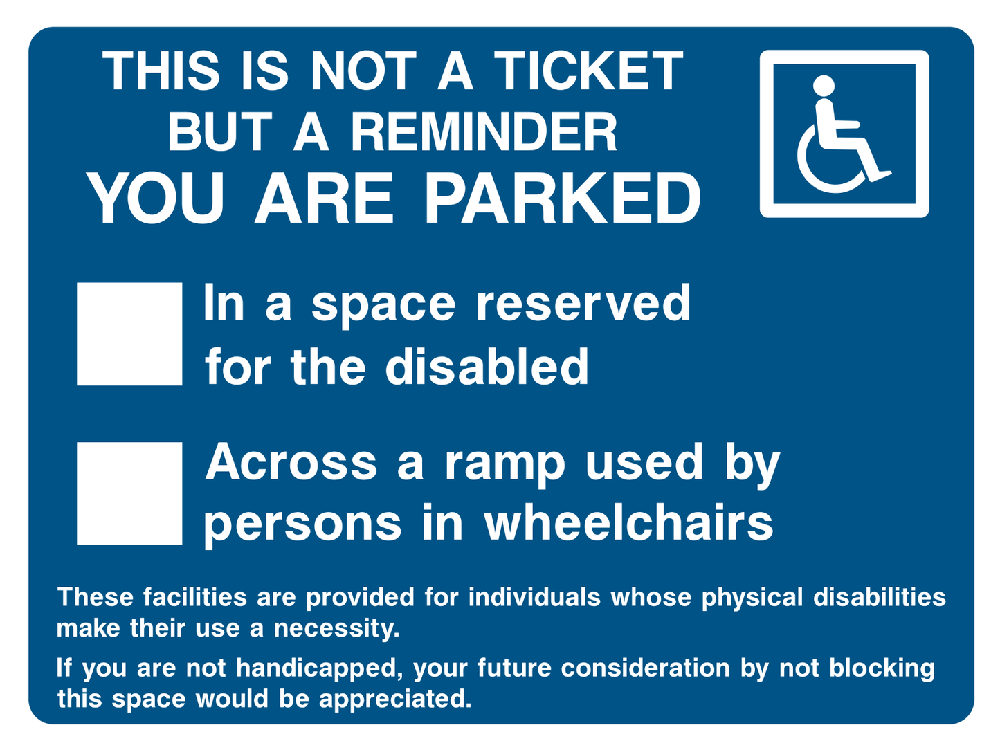 This is not a ticket but a reminder you are parked (Disabled) Ultra Removable Sticker - Safe Signs