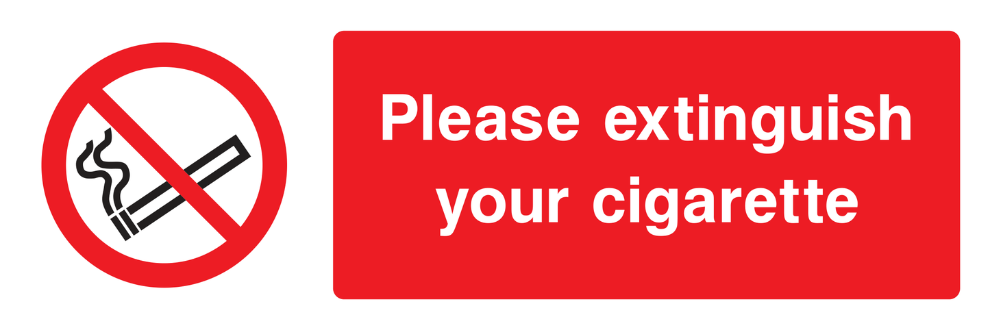 Please extinguish your cigarette Sign - Safe Signs