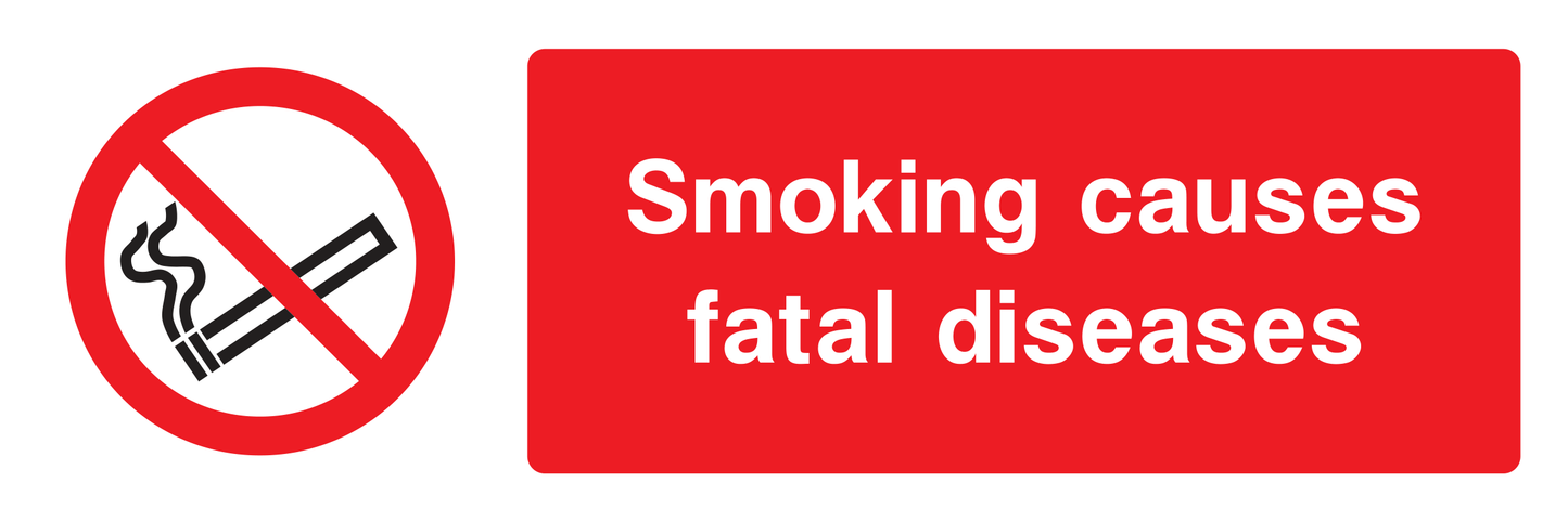 Smoking causes fatal diseases Sign - Safe Signs