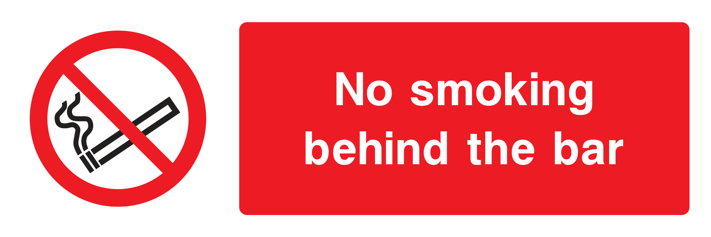 No smoking behind the bar Sign by Safe Signs