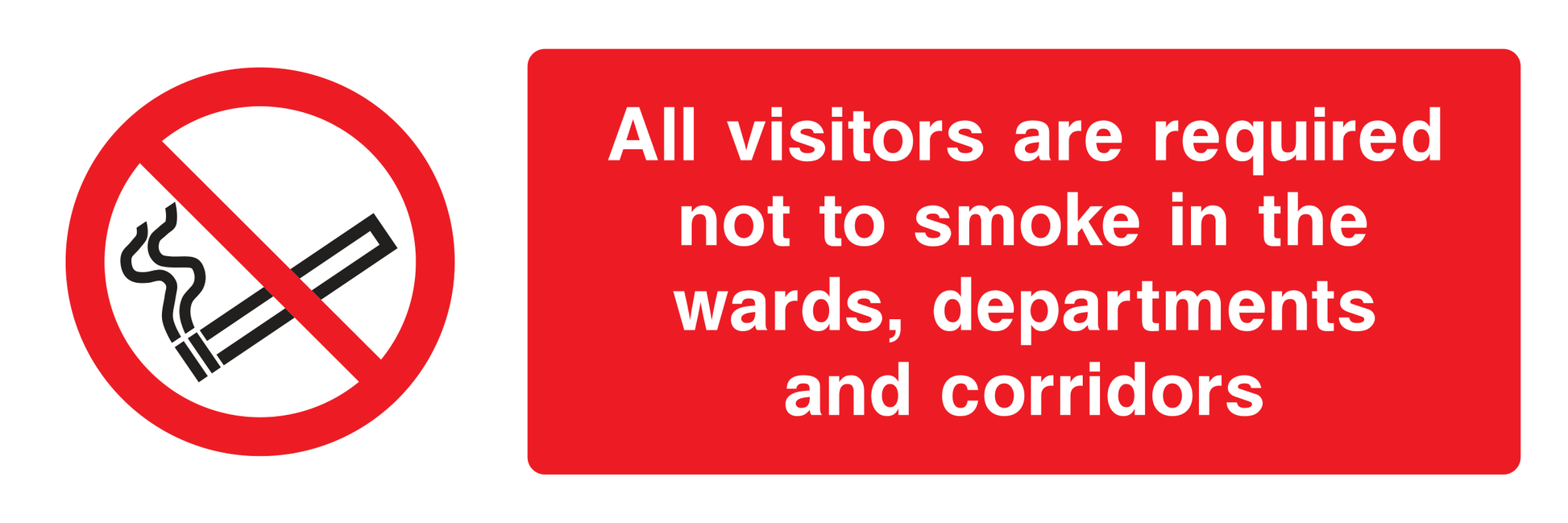 All visitors are required not to smoke in the wards, departments and corridors Sign - Safe Signs