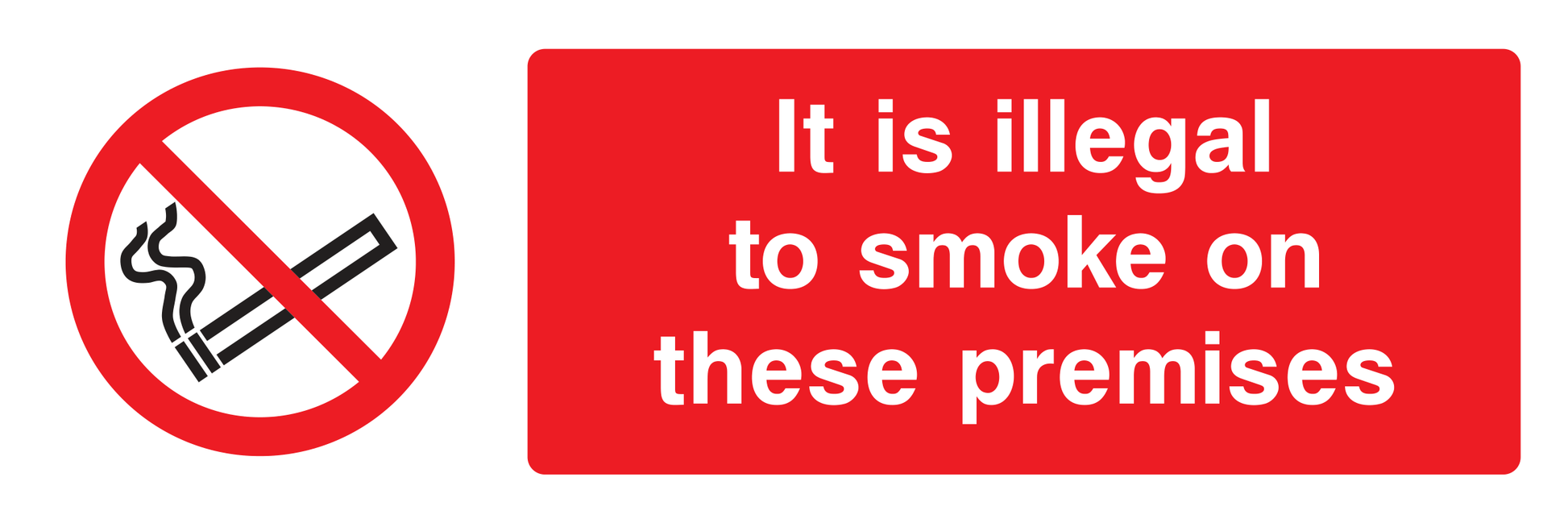 It is illegal to smoke on these premises Sign - Safe Signs