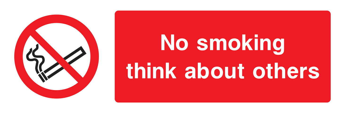 No smoking think about others Sign - Safe Signs