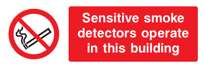 Sensitive smoke detectors operate in this building Sign - Safe Signs