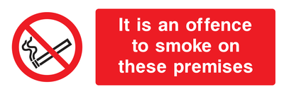 It is an offence to smoke on these premises Sign - Safe Signs