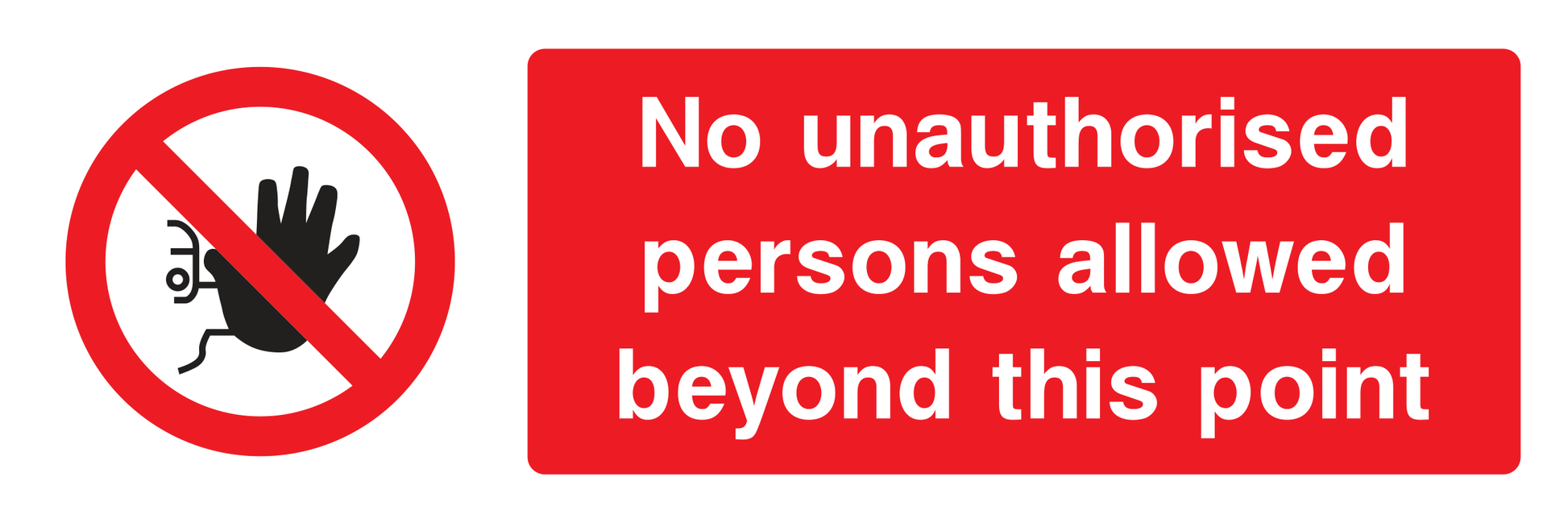 No unauthorised persons allowed beyond this point Sign - Safe Signs