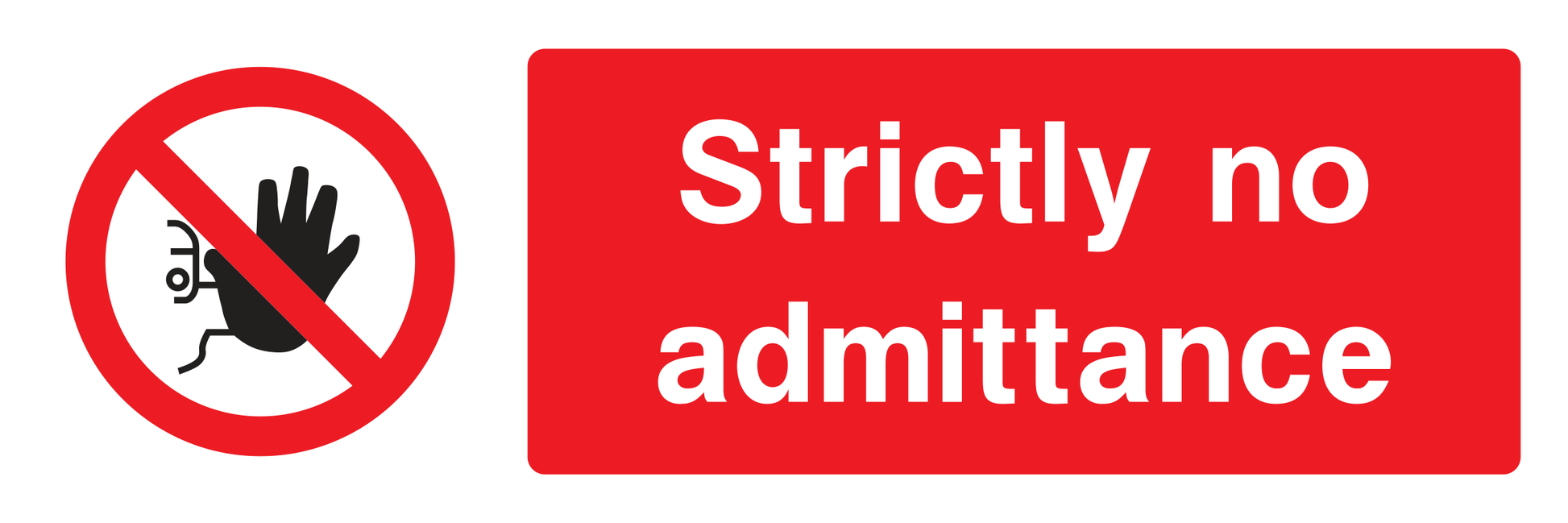 Strictly no admittance Sign - Safe Signs