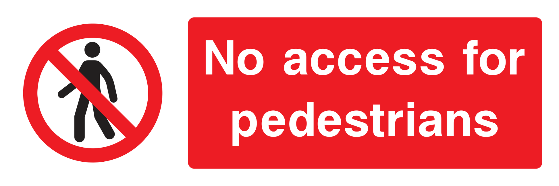 No access for pedestrians Sign - Safe Signs