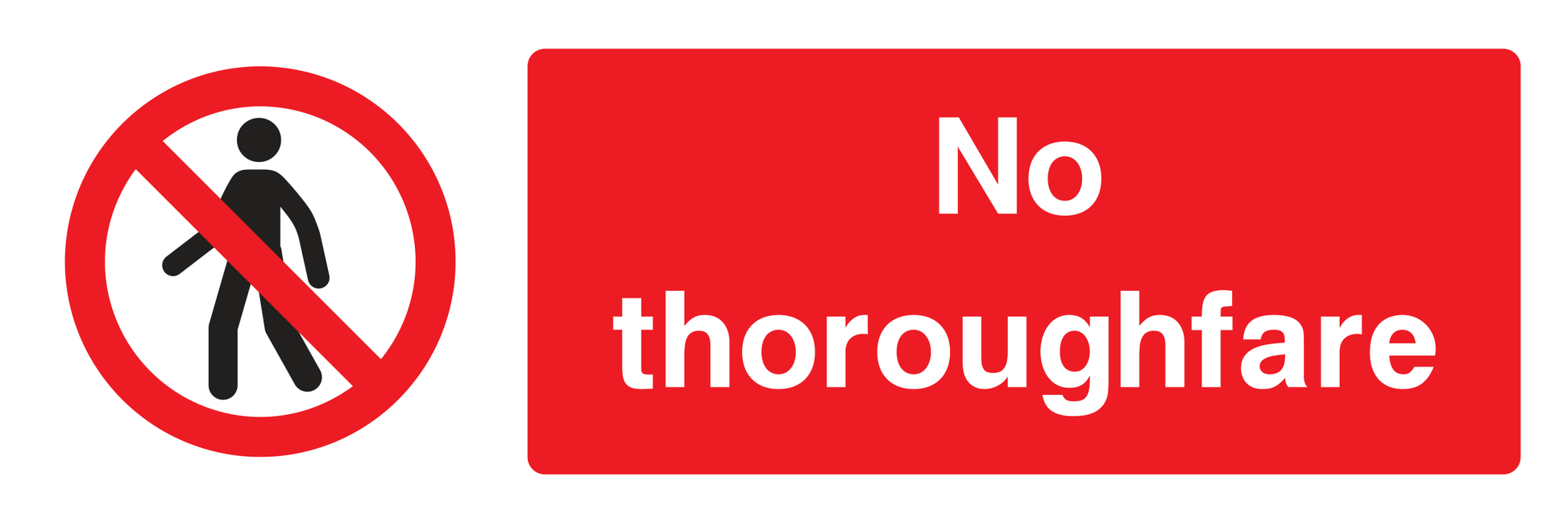 No thoroughfare Sign - Safe Signs