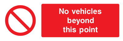 No vehicles beyond this point Sign - Safe Signs