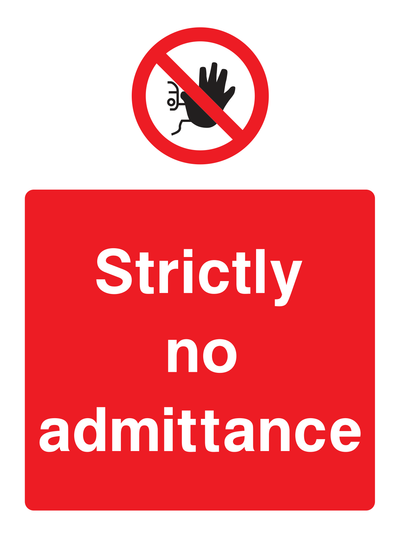 Strictly no admittance Sign - Safe Signs