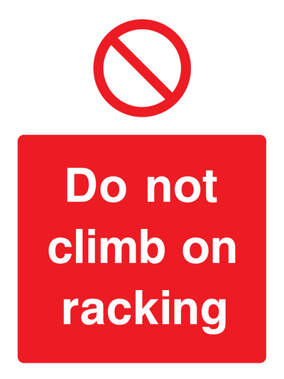 Do not climb on racking Sign - Safe Signs