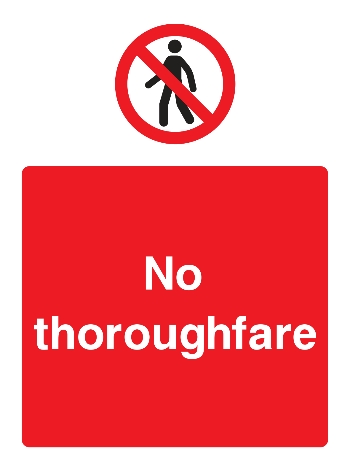 No thoroughfare Sign - Safe Signs