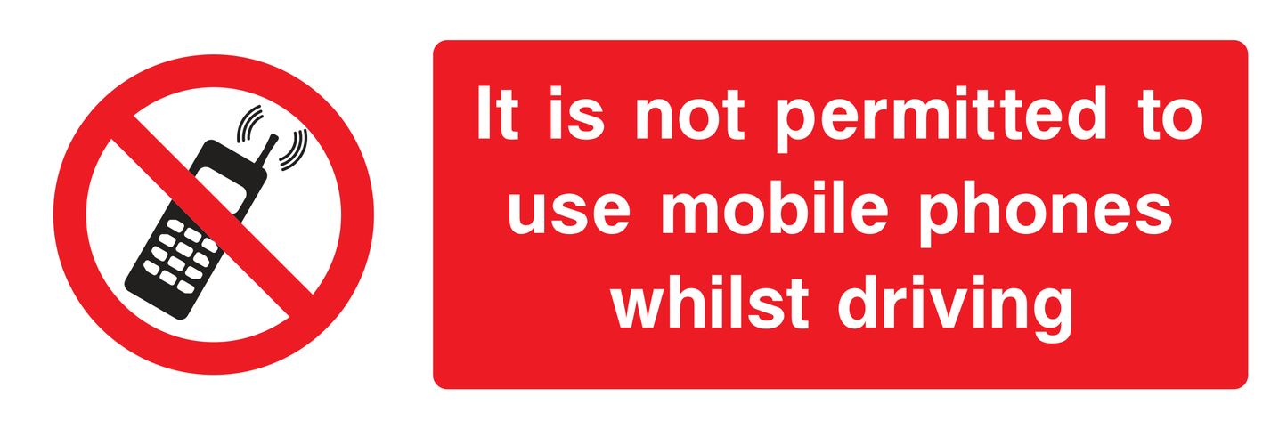 It is not permitted to use mobile phones whilst driving Sign - Safe Signs