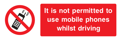 It is not permitted to use mobile phones whilst driving Sign - Safe Signs