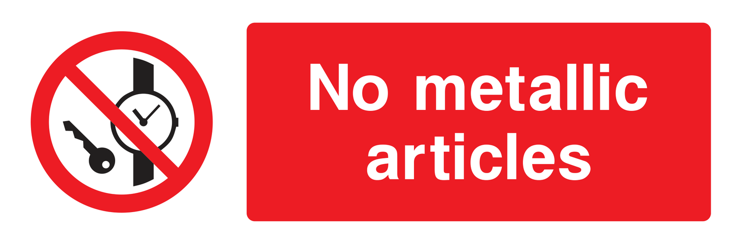 No metallic articles Sign - Safe Signs