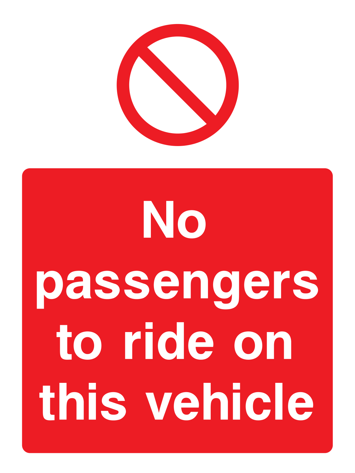 No passengers to ride on this vehicle Sign - Safe Signs