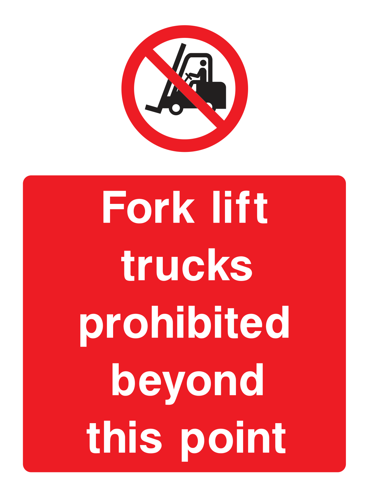 Fork lift trucks prohibited beyond this point Sign - Safe Signs