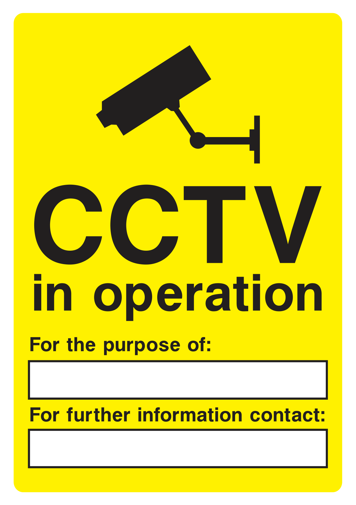 CCTV In operation. For the purpose of:____ Sign - Safe Signs