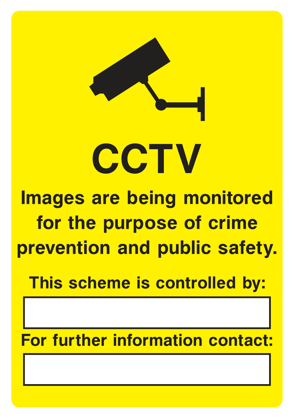 CCTV Images are being monitored for the purpose of crime prevention and public safety Sign - Safe Signs