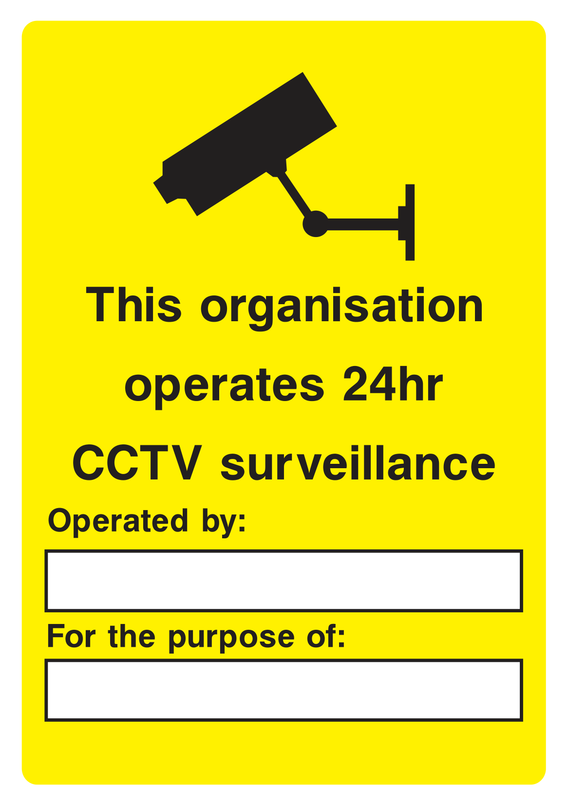 This organisation operates 24hr CCTV surveillance Sign - Safe Signs