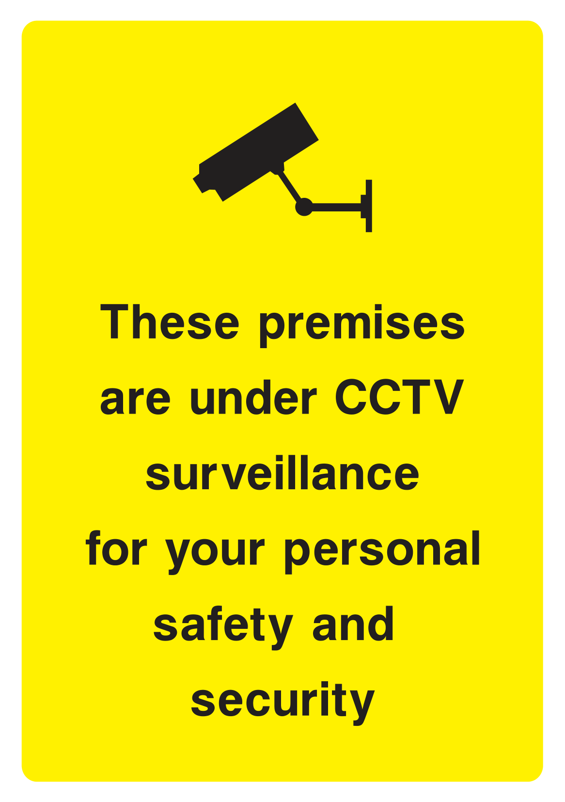 These premises are under CCTV surveillance for your personal safety and security Sign - Safe Signs