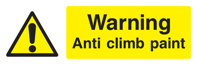 Warning. Anti climbing paint Sign - Safe Signs