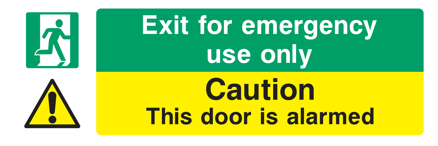 Exit for emergency use only / Caution. This door is alarmed Sign - Safe Signs