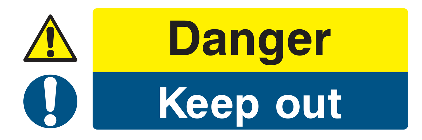 Danger / Keep out Sign - Safe Signs