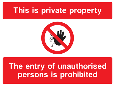 This is private property. The entry of unauthorised persons is prohibited Sign - Safe Signs