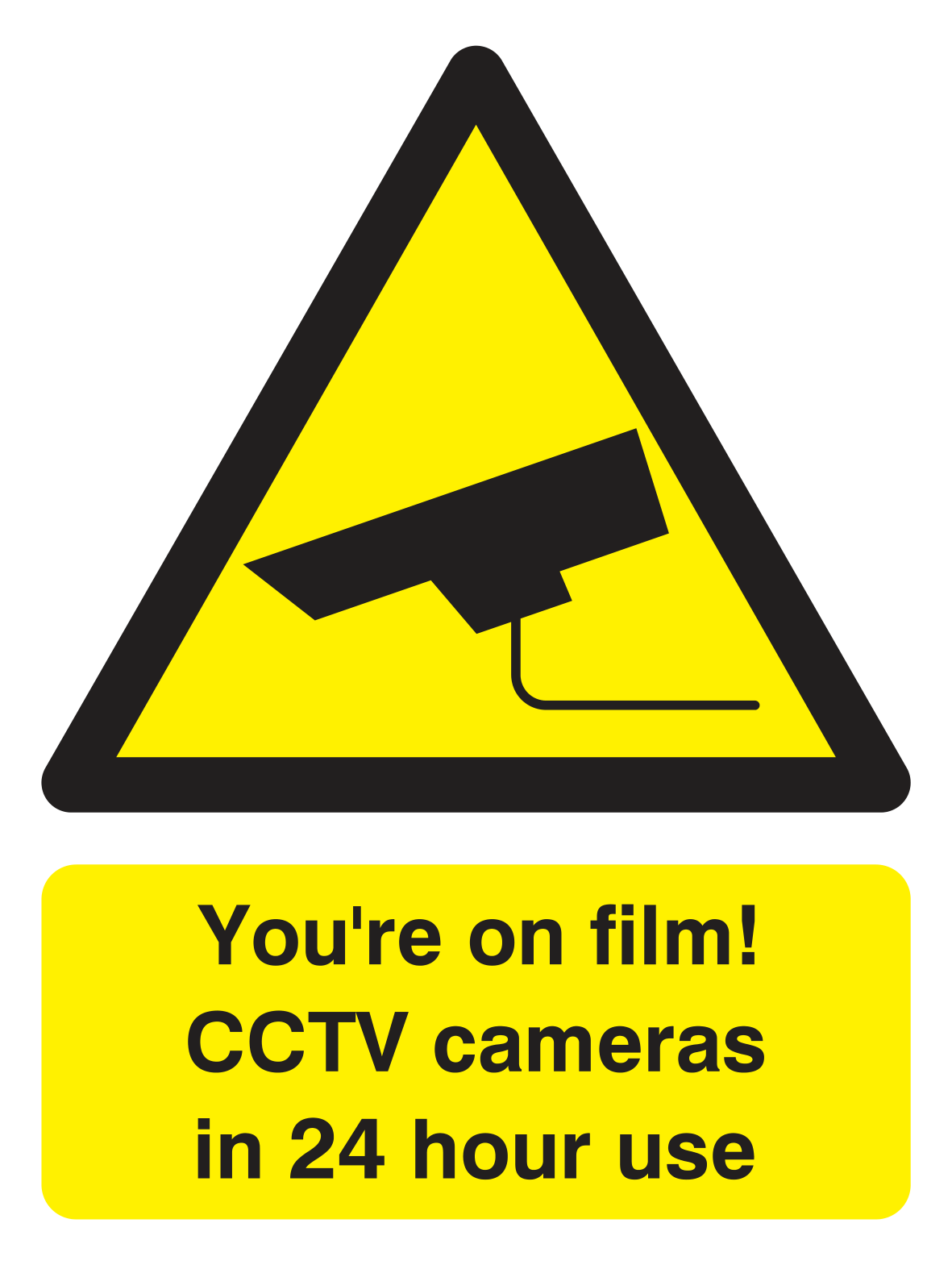 You're on film! CCTV cameras in 24 hour use Sign - Safe Signs