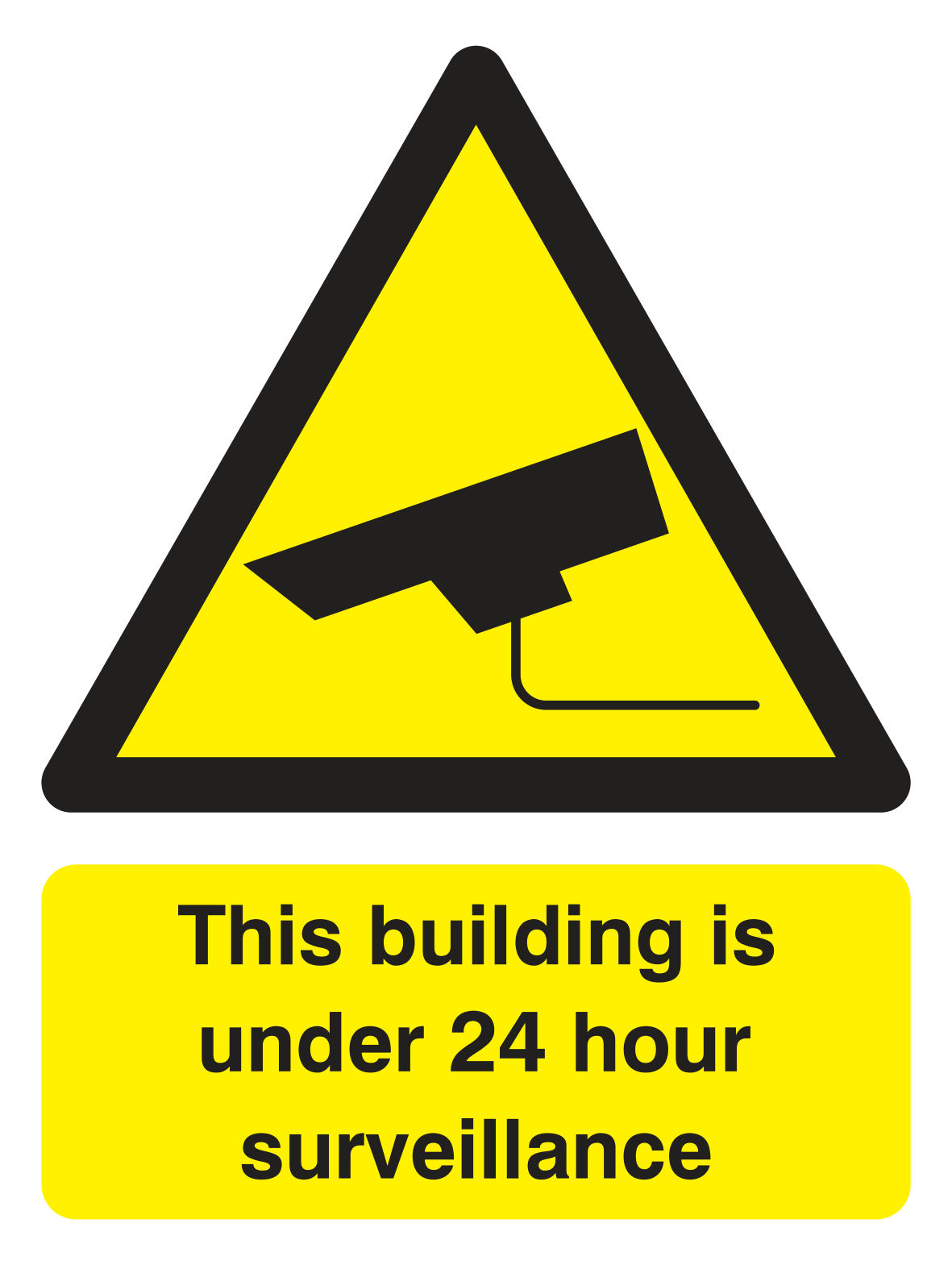 This building is under 24 hour surveillance Sign - Safe Signs